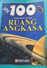 Image of 100 Pengetahuan tentang Ruang Angkasa