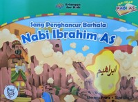 Image of Sang Penghancur Berhala Nabi Ibrahim AS