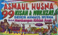 Image of Asmaul Husna 99 Kisah & Mukjizat Dzikir Asmaul Husna Untuk Membangun Akhlak Anak