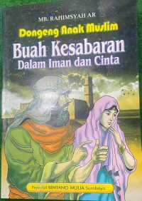 Image of Dongeng Anak Muslim Buah Kesabaran dalam Iman dan Cinta