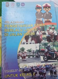 Image of Pelajaran Pengetahuan Etika Berlalu Llintas di Jalan Raya Umum