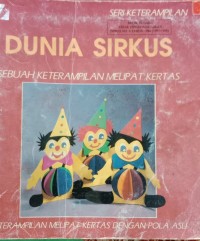 Image of Dunia Sirkus sebuah keterampilan melipat kertas