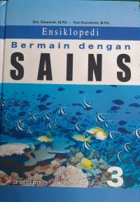 Image of Ensiklopedia Bermain Dengan SAINS 3