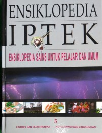 Image of ENSIKLOPEDIA IPTEK Ensiklopedia Sains Untuk Pelajar dan Umum 5