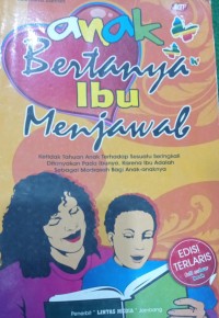 Image of Anak Bertanya ibu Menjawab