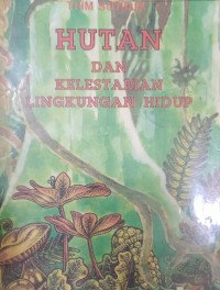 Image of Hutan dan Kelestarian Lingkungan Hidup