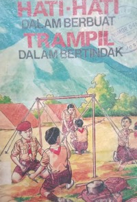 Image of Hati-Hati Dalam Berbuat Trampil Dalam Bertindak