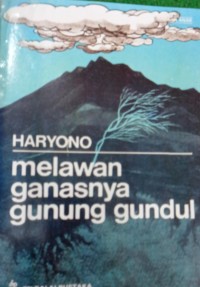Image of Haryono Melawan Ganasnya Gunung Gundul