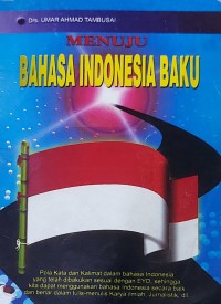 Image of Menuju Bahasa Indonesia Baku