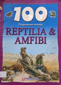 Image of 100 Pengetahuan tentang Reptilia & Amfibi