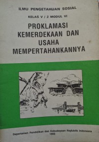 Image of Proklamasi Kemerdekaan dan Usaha Mempertahankannya